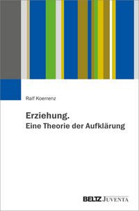Produktbild: Erziehung. Eine Theorie der Aufkl&auml;rung