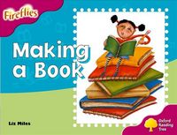 Produktbild: Miles, L: Oxford Reading Tree: Level 10: Fireflies: Making o