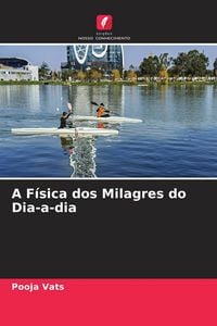 Produktbild: A F&iacute;sica dos Milagres do Dia-a-dia