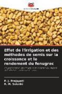 Produktbild: Effet de l'irrigation et des m&eacute;thodes de semis sur la croissance et le rendement du fenugrec