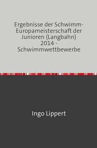 Bild vom Artikel Sportstatistik / Ergebnisse der Schwimm-Europameisterschaft der Junioren (Langbahn) 2014 - Schwimmwettbewerbe vom Autor Ingo Lippert