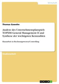 Produktbild: Analyse des Unternehmensplanspiels TOPSIM General Management II und Synthese der wichtigsten Kennzahlen