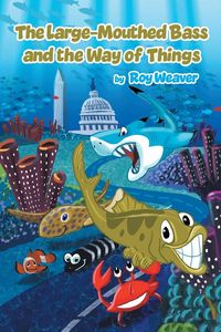 Produktbild: The Large-Mouthed Bass and the Way of Things