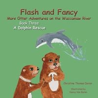 Produktbild: Flash and Fancy More Otter Adventures on the Waccamaw River Book Three