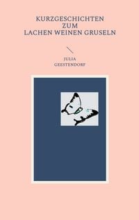 Produktbild: Kurzgeschichten zum Lachen Weinen Gruseln