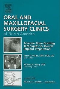 Produktbild: Alveolar Bone Grafting Techniques for Dental Implant Preparation, an Issue of Oral and Maxillofacial Surgery Clinics