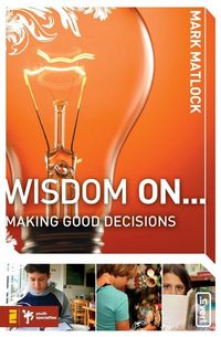 Produktbild: The Wisdom on ... Making Good Decisions