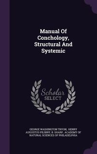 Produktbild: Manual Of Conchology, Structural And Systemic