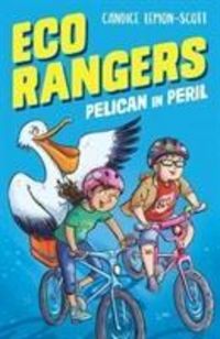 Produktbild: Lemon-Scott, C: Eco Rangers: Pelican in Peril