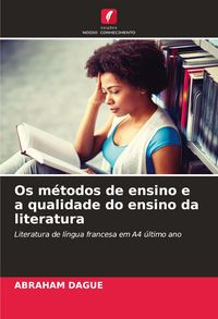 Produktbild: Os m&eacute;todos de ensino e a qualidade do ensino da literatura