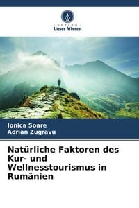 Produktbild: Nat&uuml;rliche Faktoren des Kur- und Wellnesstourismus in Rum&auml;nien