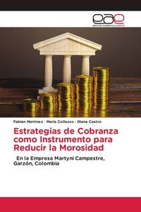 Produktbild: Estrategias de Cobranza como Instrumento para Reducir la Morosidad