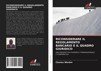 Produktbild: Riconsiderare Il Regolamento Bancario E Il Quadro Giuridico