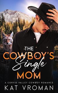 Produktbild: The Cowboy's Single Mom (Corvid Valley Cowboys)