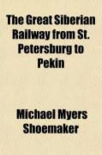 Produktbild: The Great Siberian Railway from St. Petersburg to Pekin