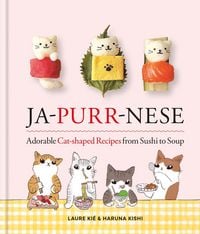 Produktbild: Ja-Purr-Nese Adorable Cat-shaped Recipes from Sushi to Soup