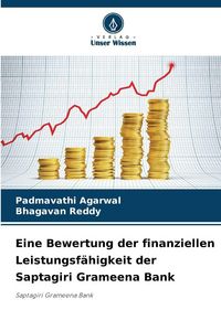Produktbild: Eine Bewertung der finanziellen Leistungsf&auml;higkeit der Saptagiri Grameena Bank