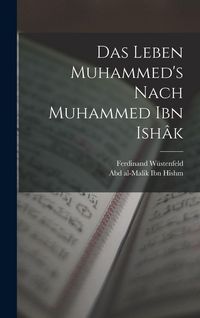 Produktbild: Das Leben Muhammed's nach Muhammed Ibn Ish&acirc;k