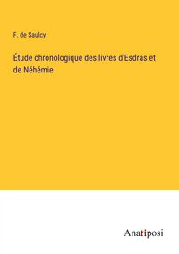 Produktbild: &Eacute;tude chronologique des livres d'Esdras et de N&eacute;h&eacute;mie