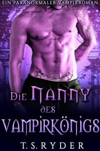 Produktbild: Die Nanny des Vampirk&ouml;nigs