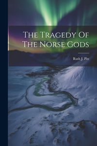 Produktbild: The Tragedy Of The Norse Gods