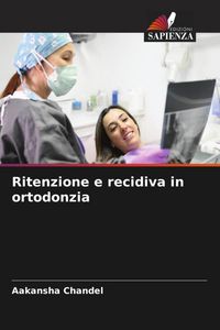 Produktbild: Ritenzione e recidiva in ortodonzia