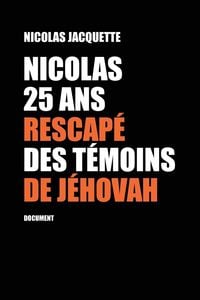 Produktbild: Nicolas, 25 ans, rescap&eacute; des T&eacute;moins de J&eacute;hovah