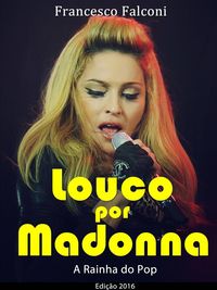 Produktbild: Louco por Madonna - A Rainha do Pop