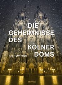 Bild vom Artikel Die Geheimnisse des Kölner Doms vom Autor Ralf Günther