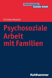 Bild vom Artikel Psychosoziale Arbeit mit Familien vom Autor Christian Roesler
