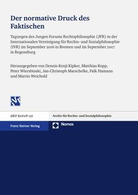 Produktbild: Der normative Druck des Faktischen: Technologische Herausforderungen des Rechts und seine Fundierung in sozialer Praxis