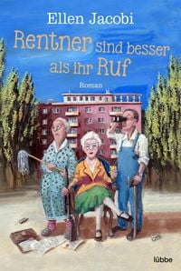 Produktbild: Rentner sind besser als ihr Ruf