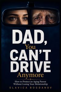 Produktbild: Dad, You Can't Drive Anymore