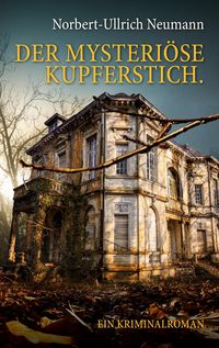 Produktbild: Der mysteri&ouml;se Kupferstich. Ein Kriminalroman