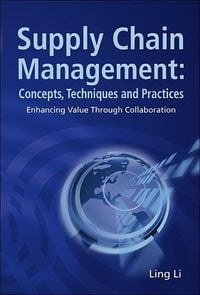 Produktbild: Supply Chain Management: Concepts, Techniques and Practices: Enhancing the Value Through Collaboration