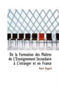 Produktbild: De La Formation Des Ma Tres de L'Enseignement Secondaire L' Tranger Et En France