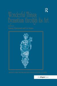 Produktbild: Wonderful Things: Byzantium through its Art