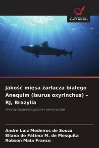 Produktbild: Jako&iquest;&iquest; mi&iquest;sa &iquest;ar&iquest;acza bia&iquest;ego Anequim (Isurus oxyrinchus) - RJ, Brazylia