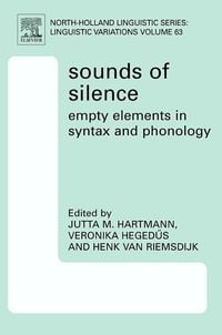 Produktbild: Sounds of Silence: Empty Elements in Syntax and Phonology