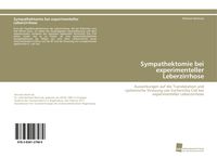 Produktbild: Sympathektomie bei experimenteller Leberzirrhose