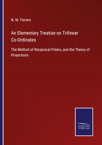 Produktbild: An Elementary Treatise on Trilinear Co-Ordinates