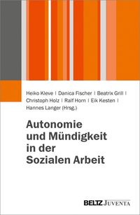 Produktbild: Autonomie und M&uuml;ndigkeit in der Sozialen Arbeit