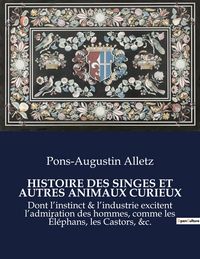 Produktbild: Histoire des Singes Et Autres Animaux Curieux