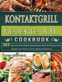 Bild vom Artikel Kontaktgrill Rezepte XXL vom Autor Tobias Kaufmann