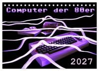 Produktbild: Computer der 80er (Tischkalender 2027 DIN A5 quer), CALVENDO Monatskalender