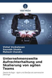 Produktbild: Unternehmensweite Aufrechterhaltung und Skalierung von agilen Teams