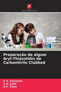 Produktbild: Prepara&ccedil;&atilde;o de algum Aryl-Thiazolidin de Carbonitrilo Clubbed