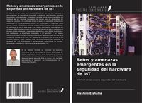 Produktbild: Retos y amenazas emergentes en la seguridad del hardware de IoT