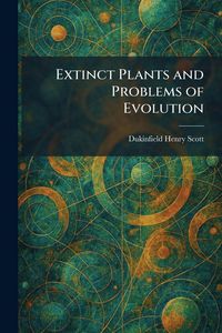 Produktbild: Extinct Plants and Problems of Evolution