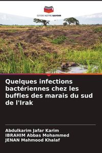 Produktbild: Quelques infections bact&eacute;riennes chez les buffles des marais du sud de l'Irak